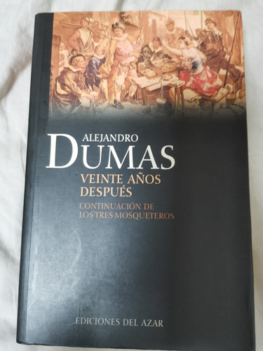Veinte Años Después - Alexandre Dumas 
