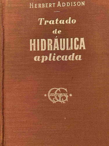 Tratado De Hidráulica Aplicada - Herbert Addison