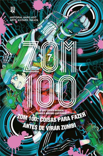 Zom 100 - Coisas Para Fazer Antes De Virar Zumbi Vol. 07, De Kotaro Takata. Editorial Jbc, Capa Mole, Edição 7 Em Português, 2024