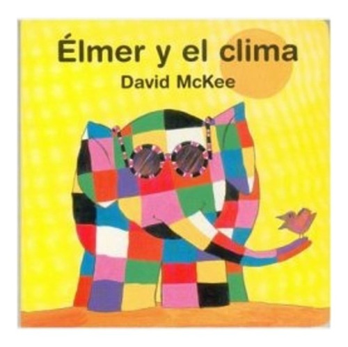 ** Elmer Y El Clima ** David Mckee