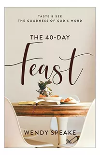 Book : The 40-day Feast Taste And See The Goodness Of Gods.