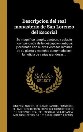 Libro Descripcion Del Real Monasterio De San Lorenzo Del ...