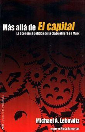 Mas Alla De  El Capital  / Beyond  Capital  / Michael Lebowi
