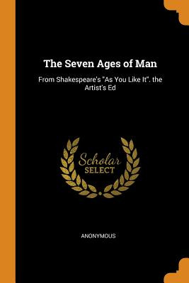 Libro The Seven Ages Of Man: From Shakespeare's As You Li...