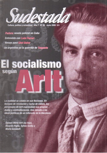 Revista Sudestada 69 Junio 2008 El Socialismo Segun Arlt
