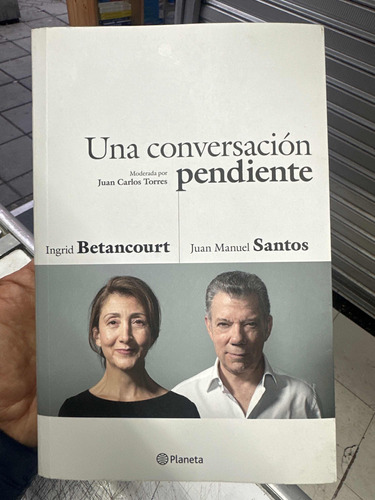 Una Conversación Pendiente - Ingrid Betancourt - Santos