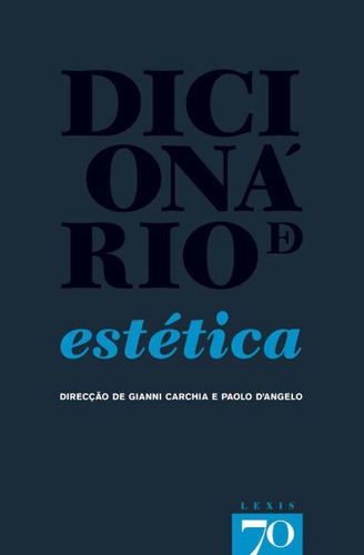 Dicionario De Estetica: Dcionário De Estética, De Carchia, Gianni. Série Artes E Cultura, Vol. História Da Arte. Editora Edicoes 70, Capa Mole, Edição História Da Arte Em Português, 20