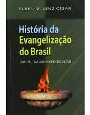 Historia Da Evangelização Do Brasil - Dos Jesu..