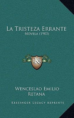 Libro La Tristeza Errante : Novela (1903) - Wenceslao Emi...