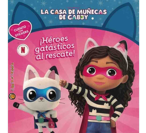 La Casa De Muñecas De Gabby Heroes Gatasticos Al Rescate, De Maria Jose Pingray. Serie La Casa De Muecas De Gabby Cu El Gato De Hojalata - Editorial Guadal, Tapa Tapa Blanda En Español, 2023