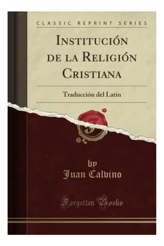 comprar Libro: Institución De La Religión Cristiana (classic Del