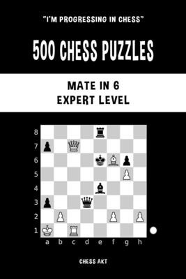 Libro 500 Chess Puzzles, Mate In 6, Expert Level: Solve C...