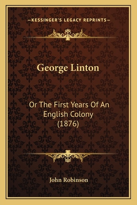 Libro George Linton: Or The First Years Of An English Col...
