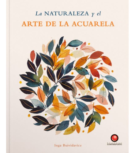 Naturaleza Y El Arte De La Acuarela, La(contrapunto)