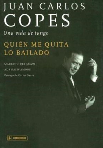 Libro - Quien Me Quita Lo Bailado Una Vida De Tango (rustic