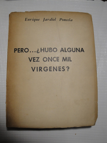 Pero... ¿hubo Alguna Vez Once Mil Vírgenes? - E. J. Poncela