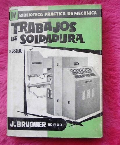 Biblioteca Practica De Mecánica Trabajos De Soldadura