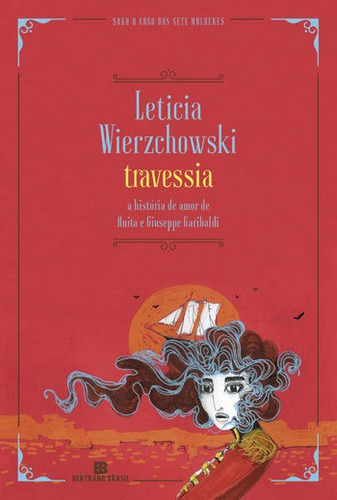 Travessia, de Wierzchowski, Letícia. Editora Bertrand Brasil, capa mole, edição 1ª edição - 2017 em português