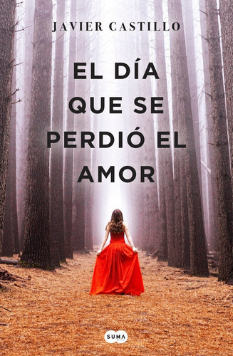 Dia Que Se Perdio El Amor,el - Castillo, Javier