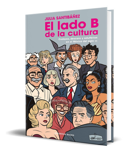 El Lado B De La Cultura [ Codazos, Descaro Y Adulterio ]