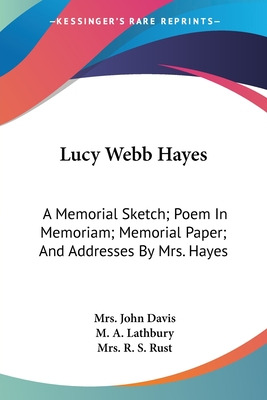 Libro Lucy Webb Hayes: A Memorial Sketch; Poem In Memoria...