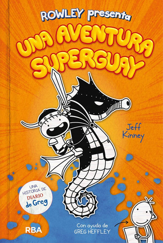 Libro Rowley Presenta Una Aventura Superguay - Kinney, Jeff