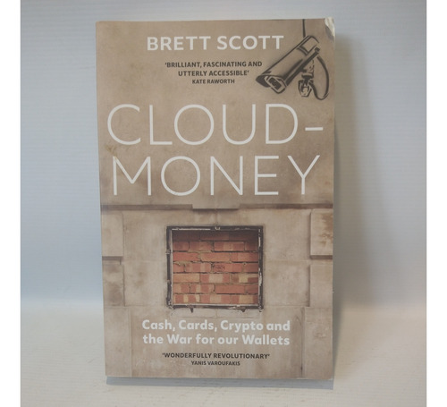 Cloudmoney Brett Scott The Bodley Head