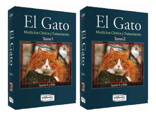 El Gato: Medicina Clínica Y Tratamiento, 2 Tomos: El Gato: Medicina Clínica Y Tratamiento, 2 Tomos, De Little, Susan E.. Editorial Inter-médica, Tapa Dura En Español, 2014