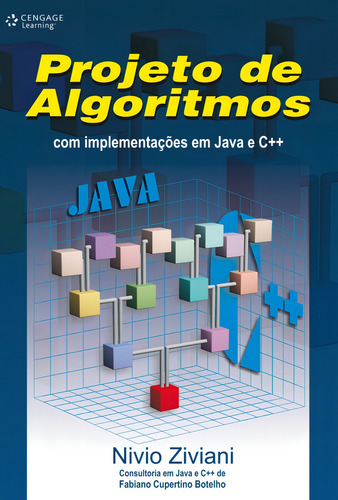 Projeto de algoritmos com implementação em java e c++, de Ziviani, Nivio. Editorial Cengage Learning Edições Ltda., capa mole em português, 2006