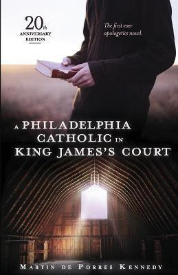 Libro A Philadelphia Catholic In King James's Court - Mar...