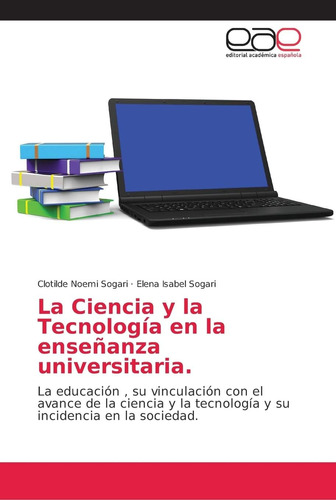 Libro: La Ciencia Y La Tecnología En La Enseñanza Universita