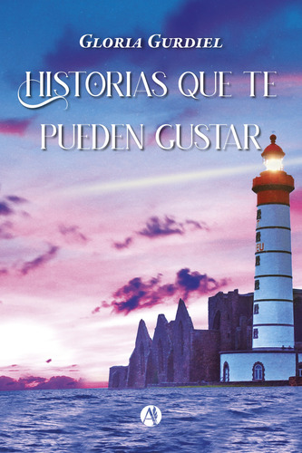 Historias Que Te Pueden Gustar - Gloria Gurdiel