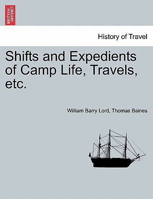 Libro Shifts And Expedients Of Camp Life, Travels, Etc. -...