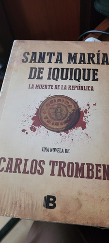 Libro Santa María De Iquique, La Muerte De La República 