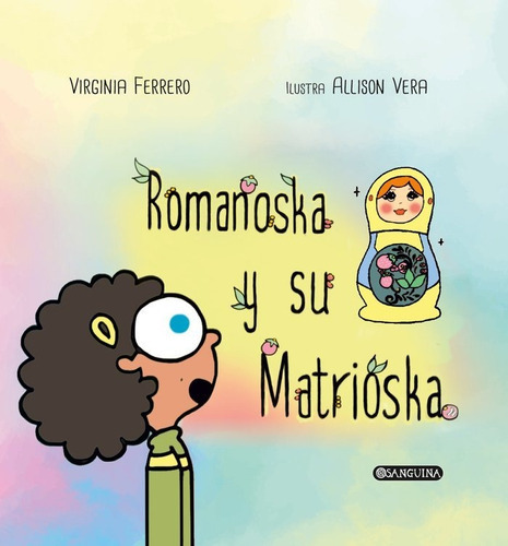 Romanoska Y Su Matrioska, De Ferrero Martín, Virginia. Editorial Saralejandria, Tapa Dura En Español