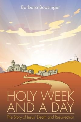 Libro Holy Week And A Day: The Story Of Jesus' Death And ...