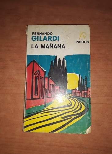La Mañana - Fernando Gilardi - Paidos