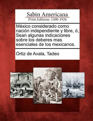 Libro M Xico Considerado Como Naci N Independiente Y Libr...