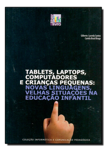 Livro Tablets, Laptops, Computadores E Crianças Pequenas: No