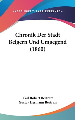 Libro Chronik Der Stadt Belgern Und Umgegend (1860) - Ber...