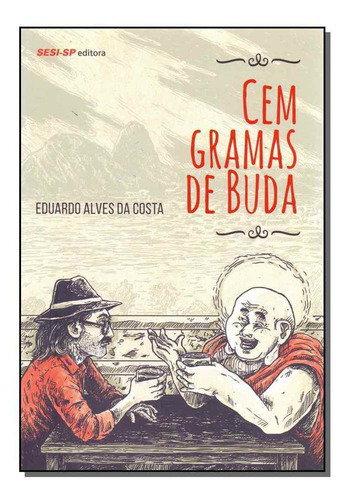 Cem Gramas de Buda, de Costa , Eduardo Alves Da. Editora SESI - SP em português