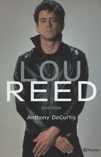 Lou Reed - Una Vida