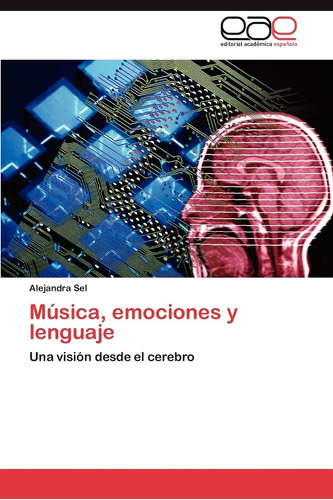 Libro: Música, Emociones Y Lenguaje: Una Visión Desde El