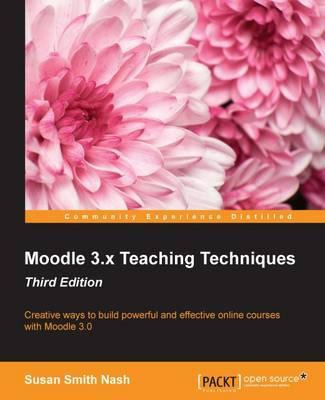 Libro Moodle 3.x Teaching Techniques - Third Edition - Su...