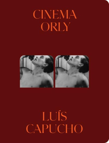 Cinema Orly: Cinema Orly, De Capucho, Luis. Editora Carambaia Numerada, Capa Dura, Edição 1 Em Português, 2023