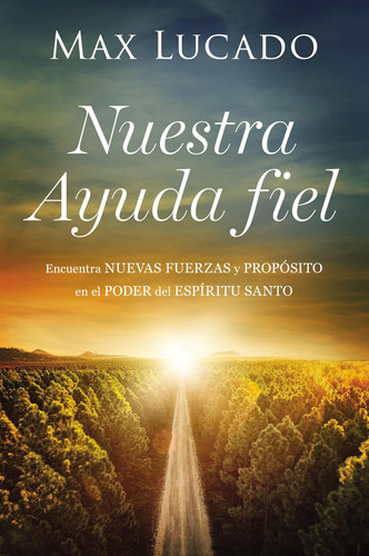 Libro: Nuestra Ayuda Fiel: Encuentra Nuevas Fuerzas Y Propós