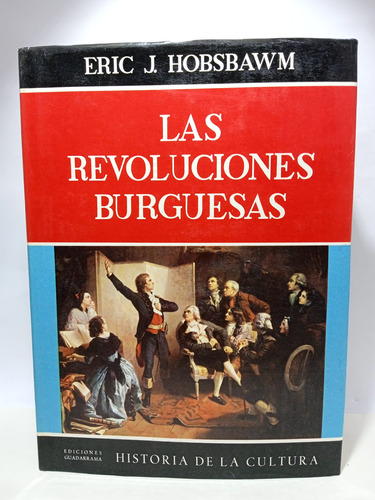 Las Revoluciones Burguesas - Eric Hobsbawm - Historia - 1964
