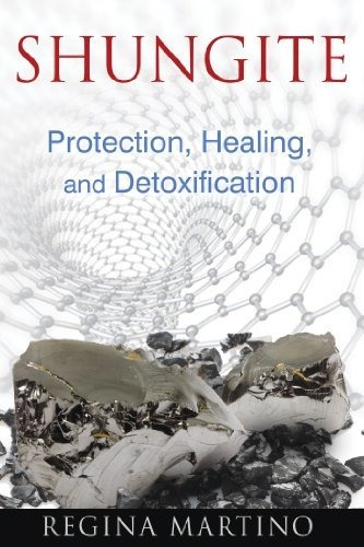 Book : Shungite Protection, Healing, And Detoxification -..