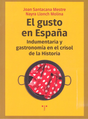 El Gusto En España (libro Original)