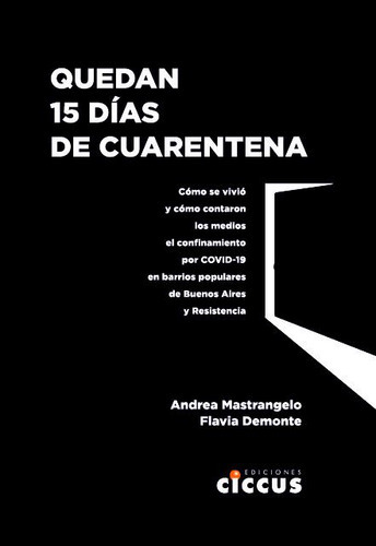 Quedan 15 Días De Cuarentena - Mastrangelo, Demonte